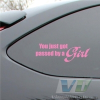 You just got passed by a girl Vinyl Decal